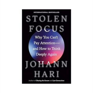 Stolen Focus by Johann Hari, black cover with a glowing circle; subtitle asks why people cannot pay attention